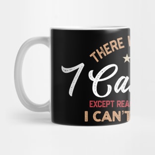 There Is Nothing I Can’t Do Except Reach The Top Shelf I Can’t Do That Mug